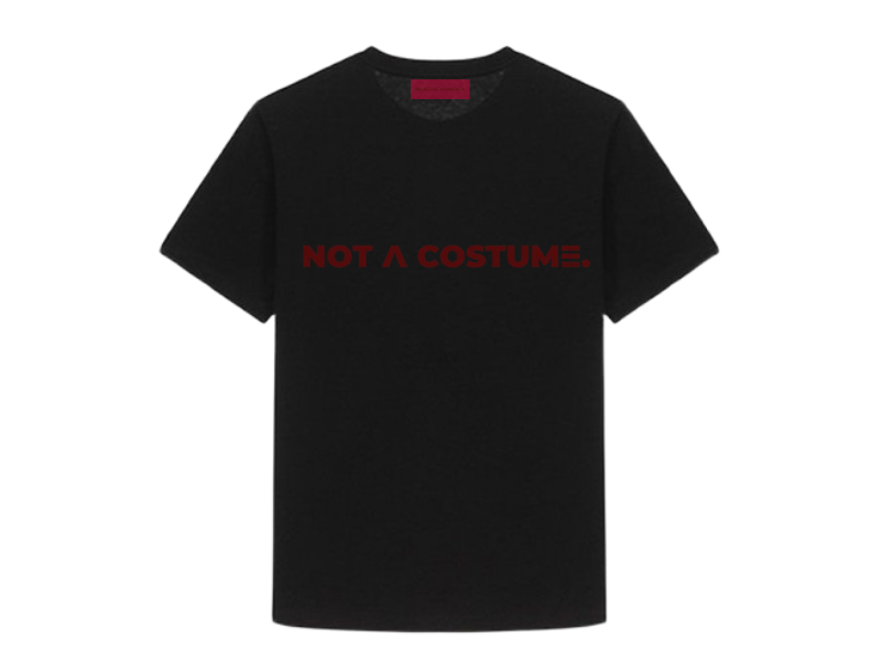 NOT A COSTUME TEE.